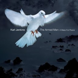 The Armed Man: A Mass for Peace – Karl Jenkins